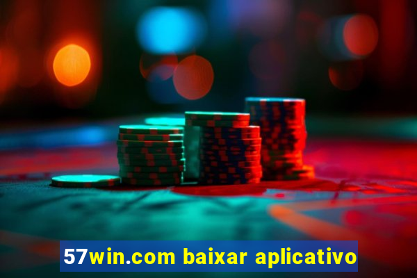 57win.com baixar aplicativo